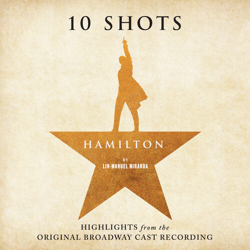 Hamilton: 10 Shots (Highlights from The Original Broadway Cast Recording) - CD