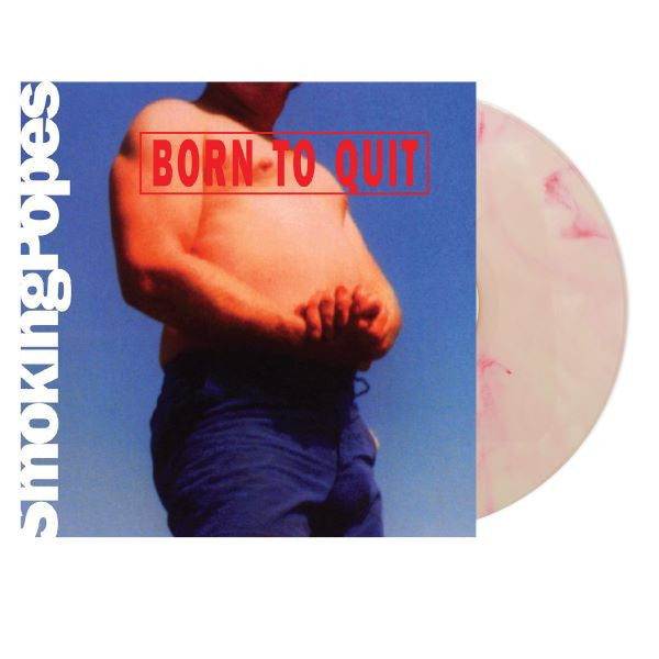 Born to Quit (PINK & WHITE "SUNBURN" VINYL)