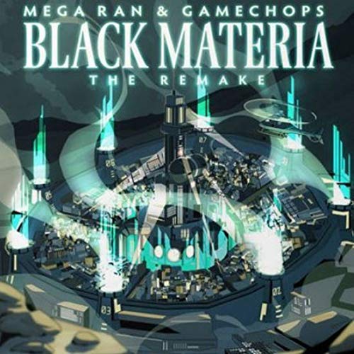 Black Materia: The Remake - Final Fantasy VII video game - featuring Mega Ran & Gamechops.